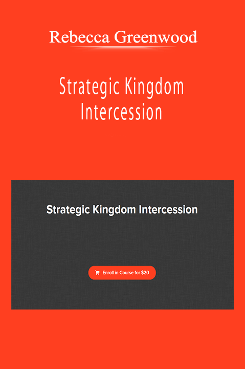 Rebecca Greenwood - Strategic Kingdom Intercession