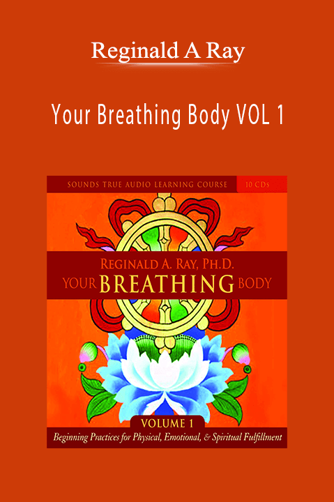 Your Breathing Body VOL 1 – Reginald A Ray