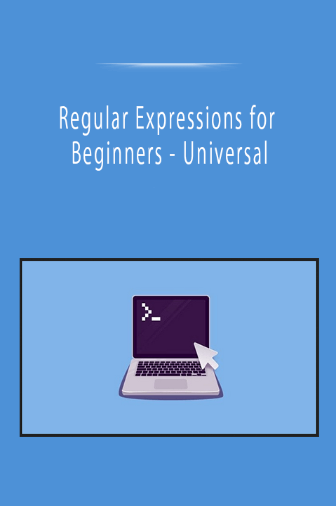 Regular Expressions for Beginners - Universal