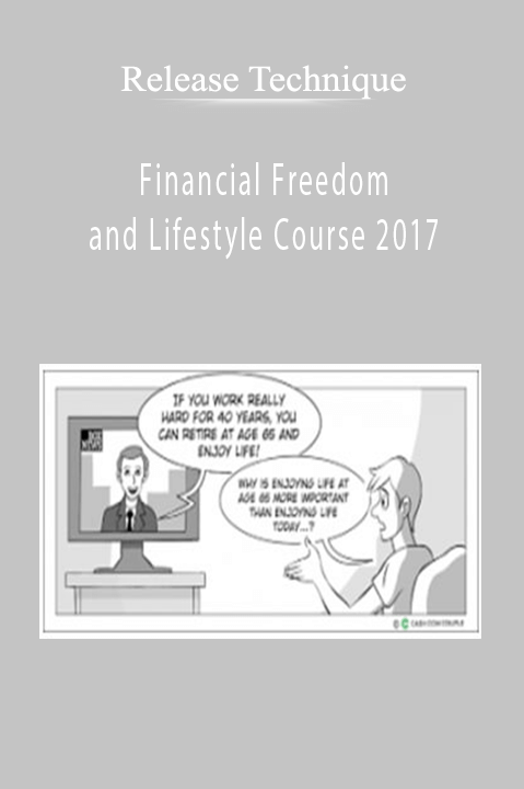 Financial Freedom and Lifestyle Course 2017 – Release Technique