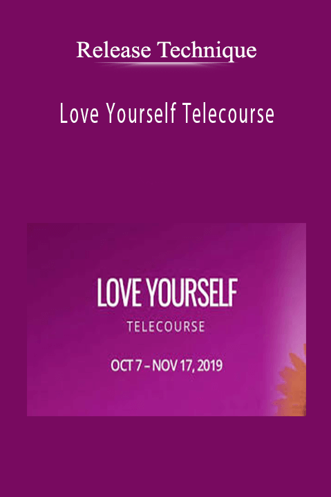 Love Yourself Telecourse – Release Technique