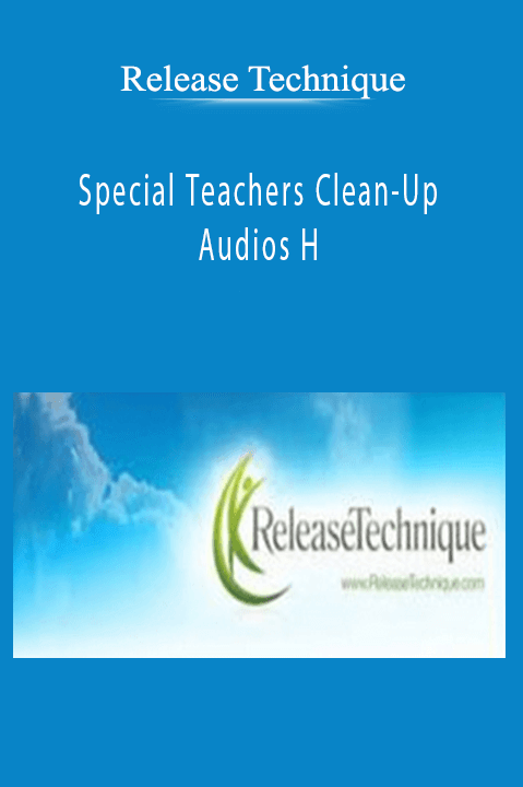 Release Technique - Special Teachers Clean-Up Audios H