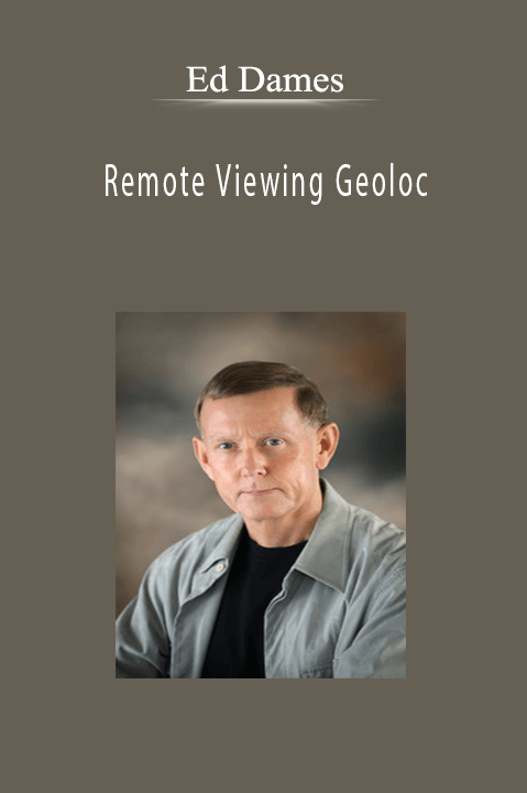 Ed Dames – Remote Viewing Geoloc