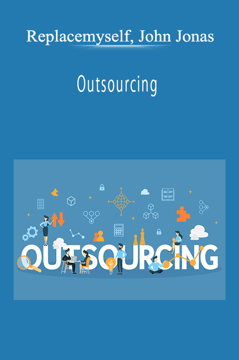 Replacemyself, John Jonas - Outsourcing