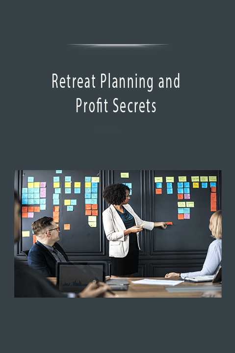 Retreat Planning and Profit Secrets