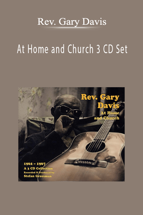 Rev. Gary Davis: At Home and Church 3 CD Set