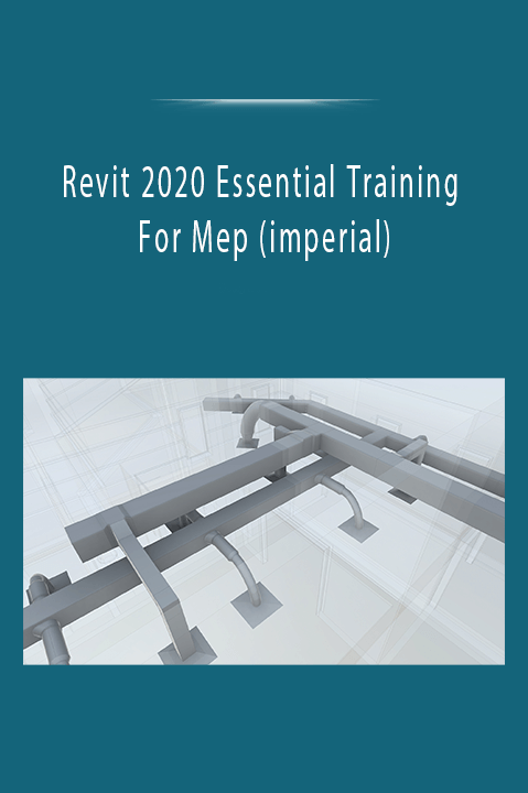 Revit 2020 Essential Training For Mep (imperial)