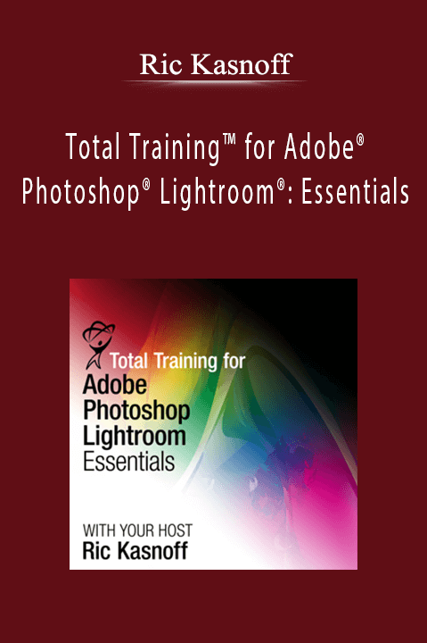 Total Training for Adobe Photoshop Lightroom: Essentials – Ric Kasnoff