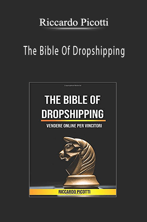 The Bible Of Dropshipping – Riccardo Picotti