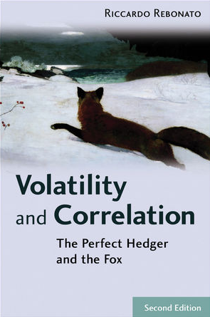 Riccardo Rebonato - Volatility & Correlation. The Perfect Hedger & the Fox (2nd Ed.)