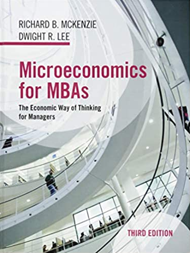 Richard B.McKenzie - Microeconomics for MBAs