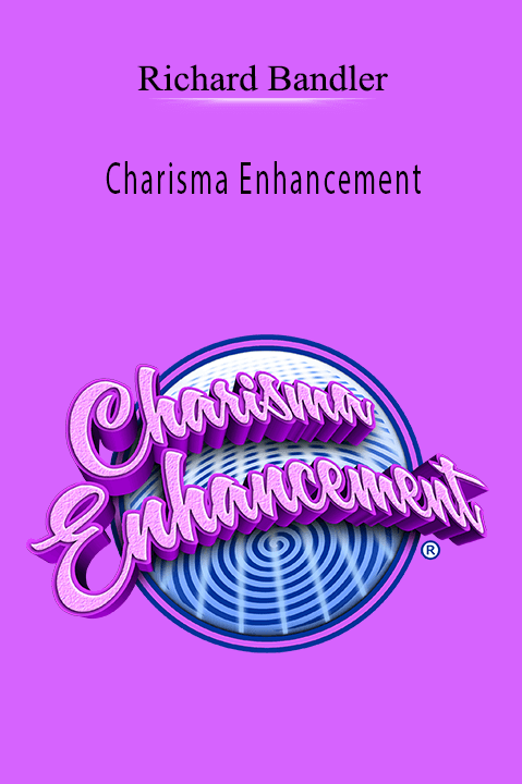 Charisma Enhancement – Richard Bandler