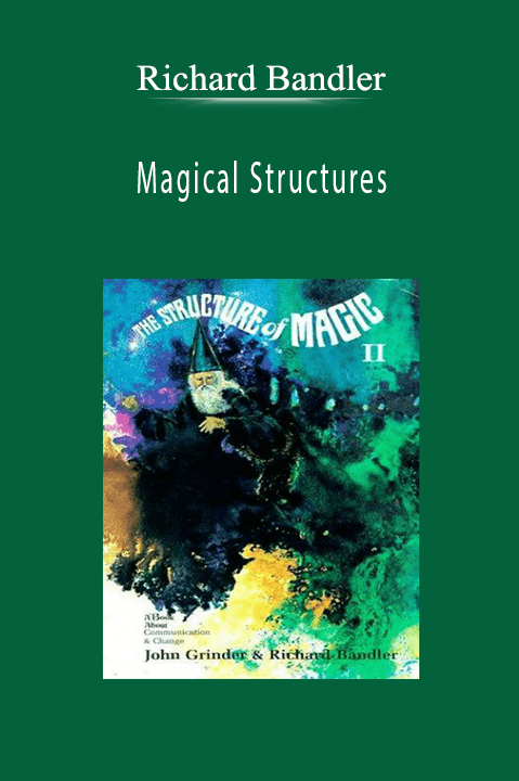 Magical Structures – Richard Bandler