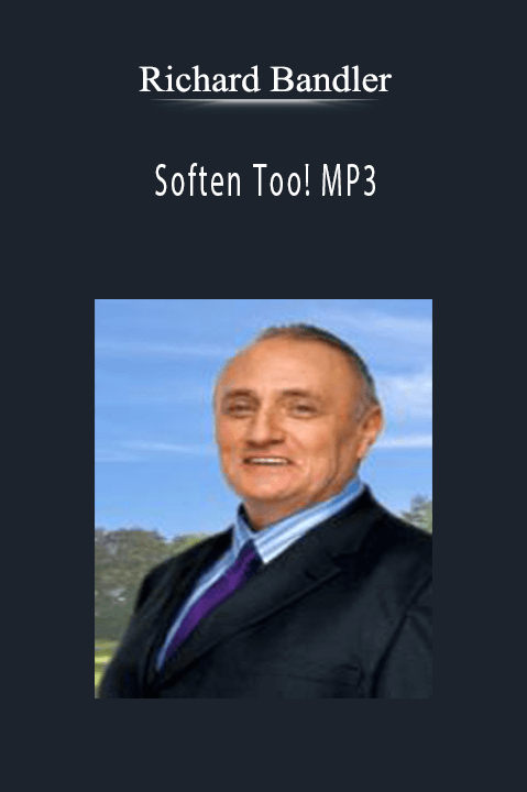 Soften Too! MP3 – Richard Bandler