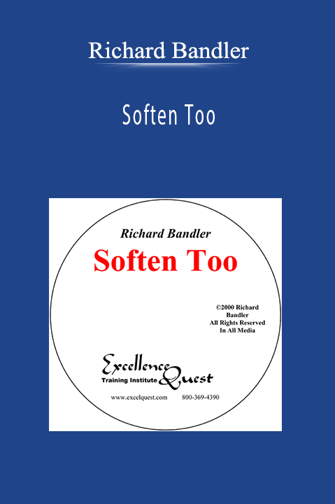 Soften Too – Richard Bandler