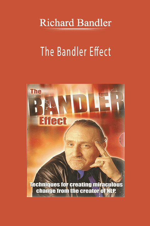 The Bandler Effect – Richard Bandler