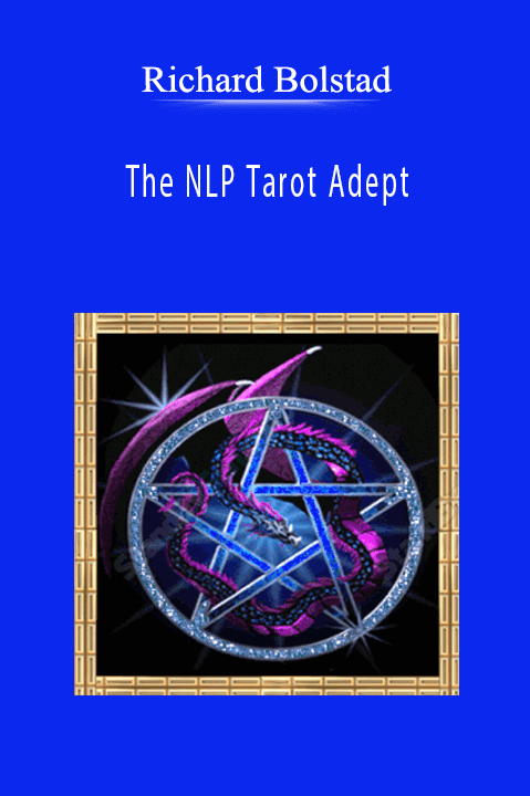 The NLP Tarot Adept – Richard Bolstad