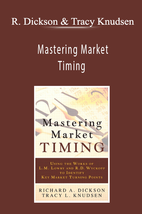 Richard Dickson, Tracy Knudsen - Mastering Market Timing