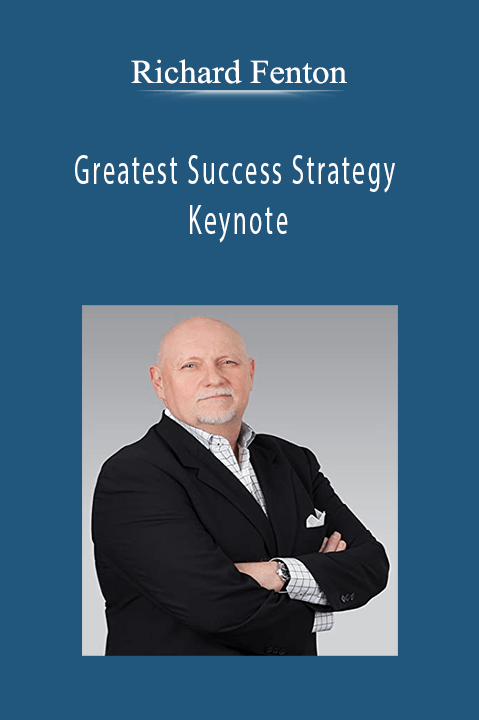 Richard Fenton - Greatest Success Strategy Keynote