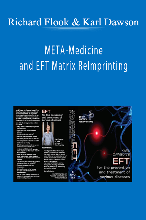 META–Medicine and EFT Matrix ReImprinting – Richard Flook & Karl Dawson