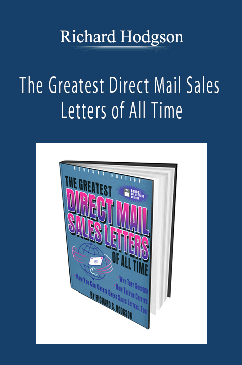 Richard Hodgson - The Greatest Direct Mail Sales Letters of All Time