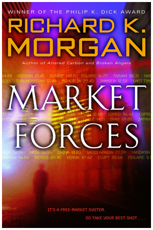 Richard K.Morgan - Market Forces