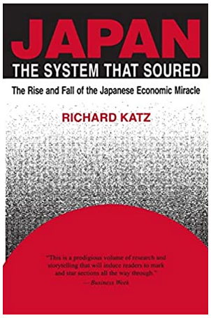 Richard Katz - Japan. The System That Soured