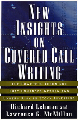 Richard Lehman, Lawrence G.McMillan - New Insights on Covered Call Writing