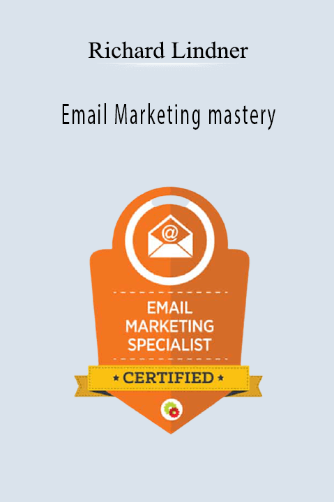 Email Marketing mastery – Richard Lindner