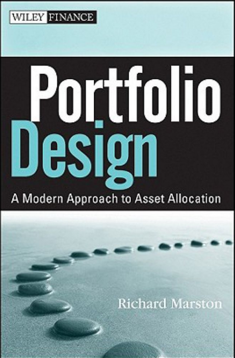 Richard Marston - Portfolio Design. A Modern Approach to Asset Allocation