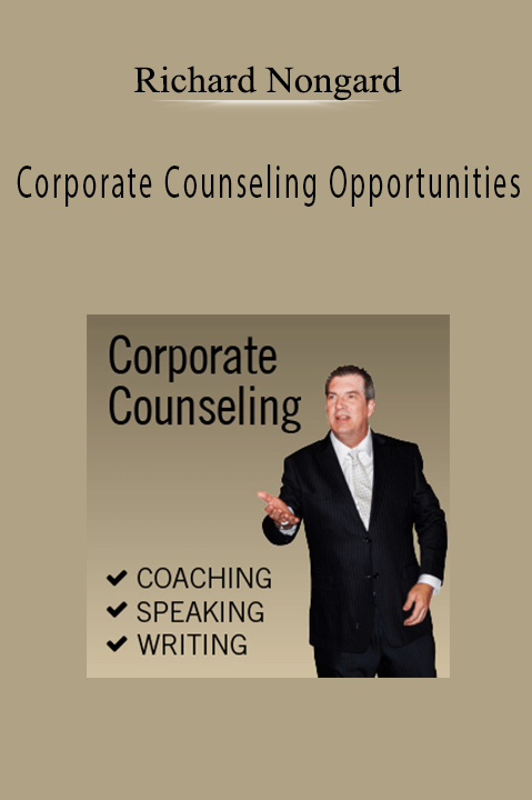 Corporate Counseling Opportunities – Richard Nongard