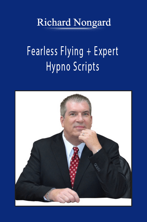 Richard Nongard Fearless Flying + Expert Hypno Scripts