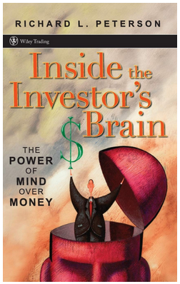 Richard Peterson - Inside the Investor’s Brain. The Power of Mind Over Money