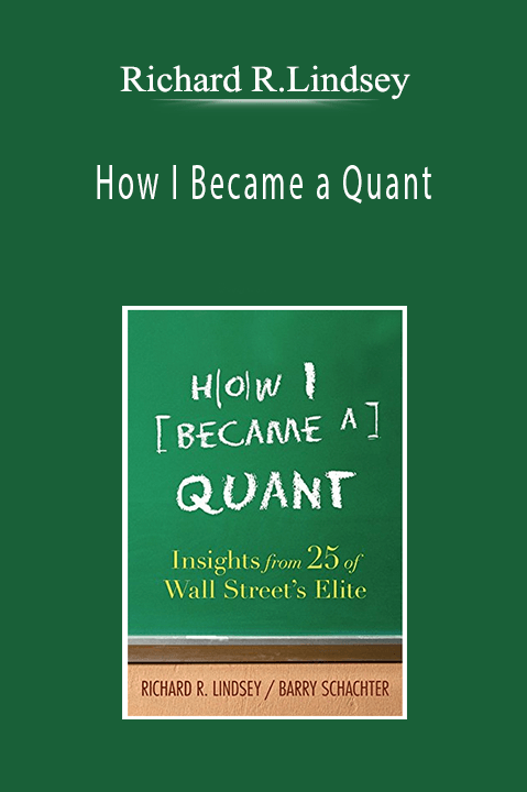 Richard R.Lindsey - How I Became a Quant