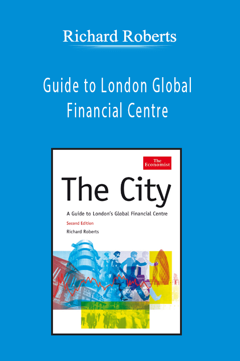 Richard Roberts - Guide to London Global Financial Centre