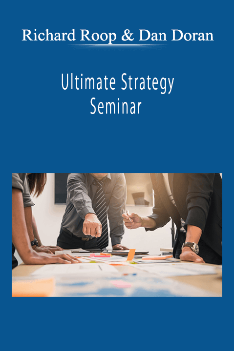 Richard Roop & Dan Doran - Ultimate Strategy Seminar