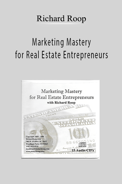 Marketing Mastery for Real Estate Entrepreneurs – Richard Roop