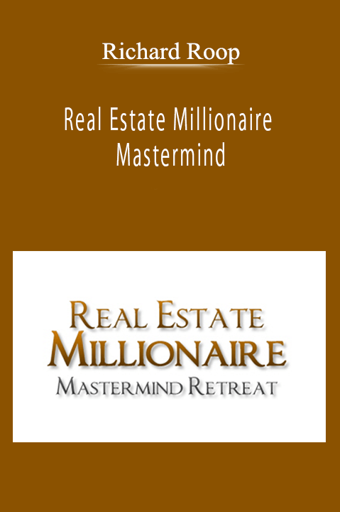 Richard Roop - Real Estate Millionaire Mastermind