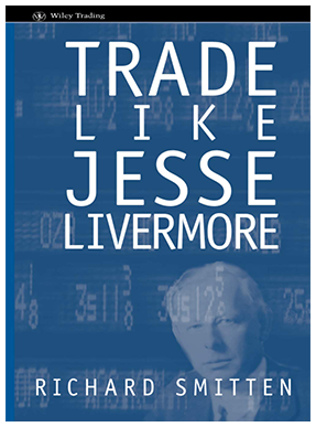 Richard Smitten - Trade Like Jesse Livermore