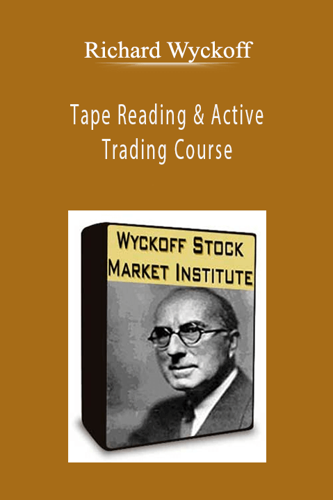 Richard Wyckoff Tape Reading & Active Trading Course