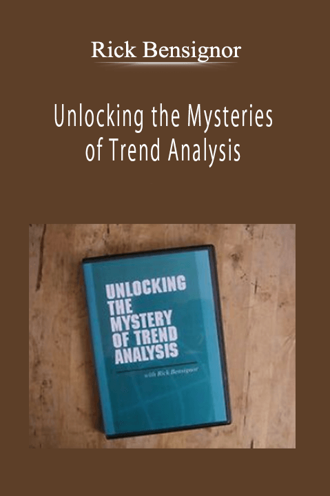 Rick Bensignor - Unlocking the Mysteries of Trend Analysis