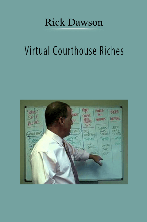 Virtual Courthouse Riches – Rick Dawson