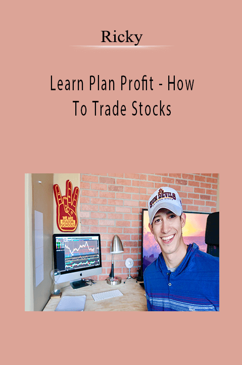 Learn Plan Profit – How To Trade Stocks – Ricky