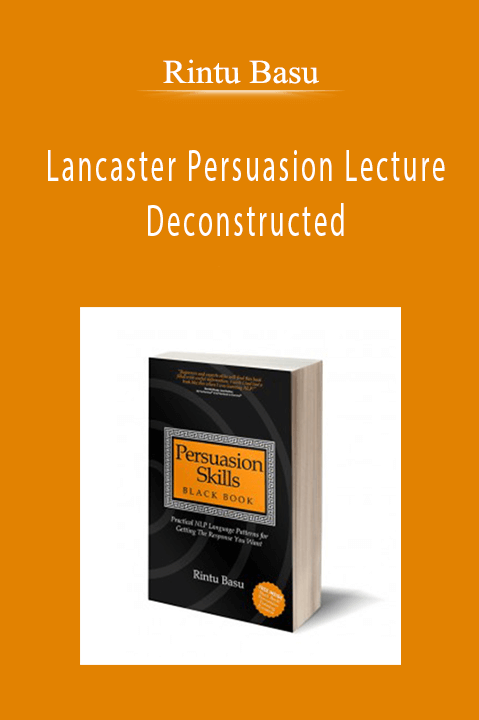 Rintu Basu - Lancaster Persuasion Lecture Deconstructed