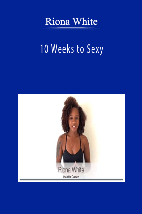 10 Weeks to Sexy – Riona White