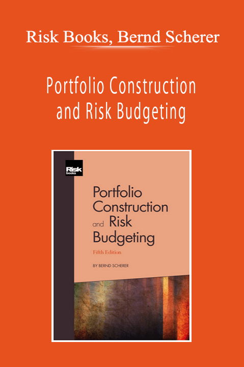 Risk Books, Bernd Scherer - Portfolio Construction and Risk Budgeting