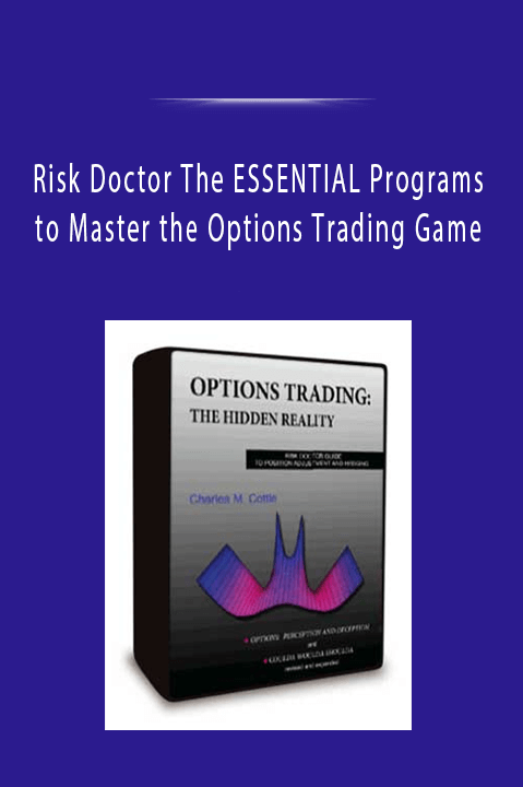 Risk Doctor The ESSENTIAL Programs to Master the Options Trading Game