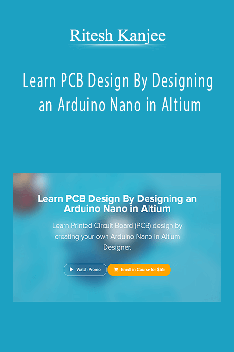 Ritesh Kanjee - Learn PCB Design By Designing an Arduino Nano in Altium