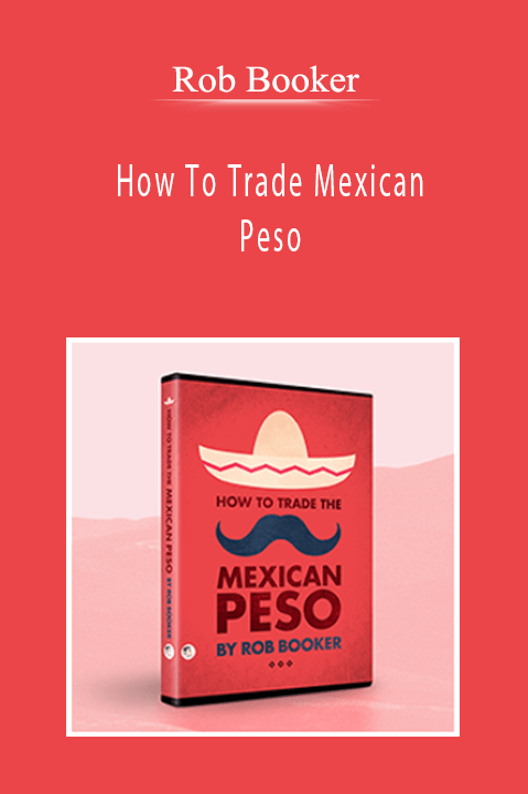 Rob Booker - How To Trade Mexican Peso