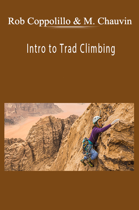 Rob Coppolillo and Marc Chauvin - Intro to Trad Climbing